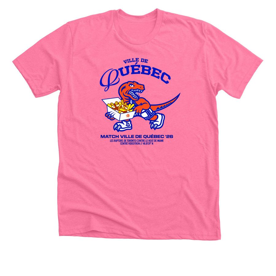 Raptors Quebec City We the North '26 Shirt, a Neon Pink Premium Unisex Tee