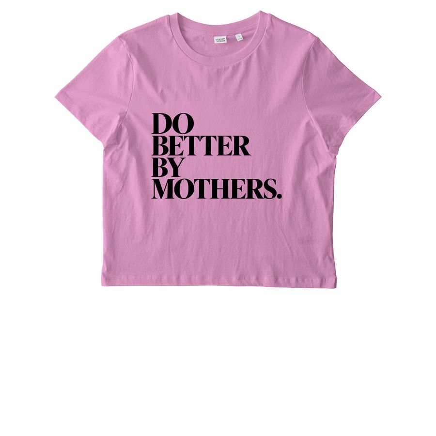 DO BETTER BY MOTHERS, a Bubble Pink Stanley/Stella Women?s Stella Muser Tee