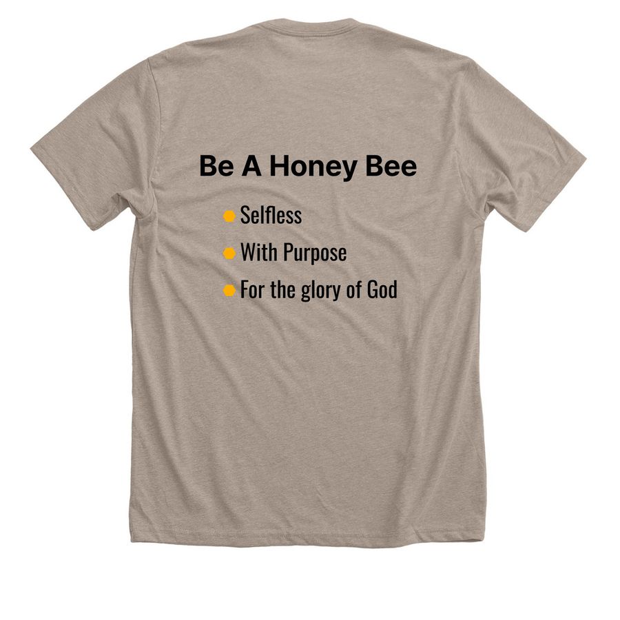 Be a Honey Bee, a Heather Stone Premium Unisex Tee (back-view)