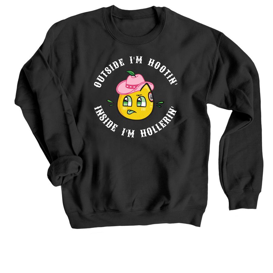 HOOTIN' AND HOLLERIN', a Black Crewneck Sweatshirt