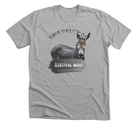 Survival Mode: Trust Your Own Ass, a Athletic Heather Premium Unisex Tee