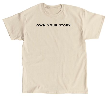 MR ?own your story.?&nbsp;, a Sand Classic Unisex Tee