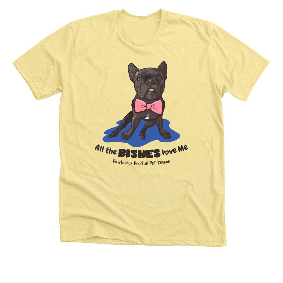 All the Bishes Love Me, a Heather Yellow Gold Premium Unisex Tee
