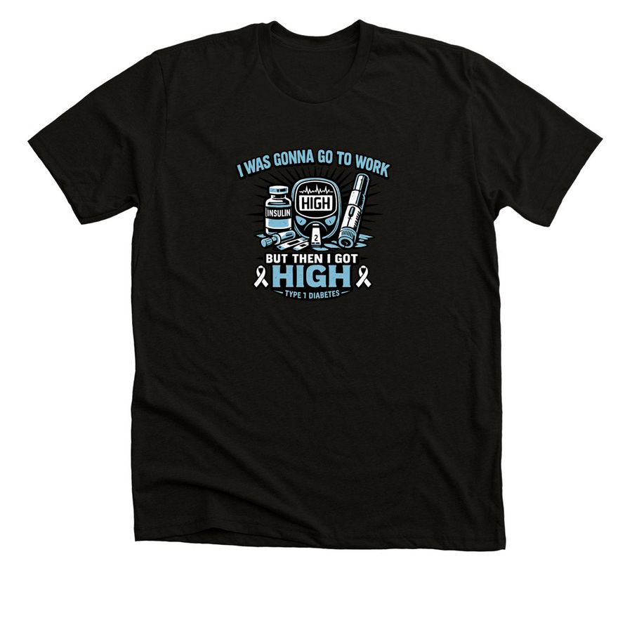 But then I got high, a Solid Black Blend Premium Unisex Tee