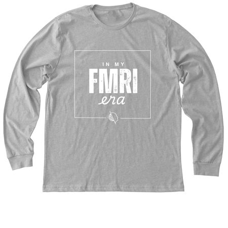 In My fMRI Era Apparel, a Athletic Heather Premium Long Sleeve Tee