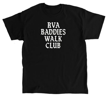 RVA BADDIES WALK CLUB CLOTHES, a Black Classic Unisex Tee
