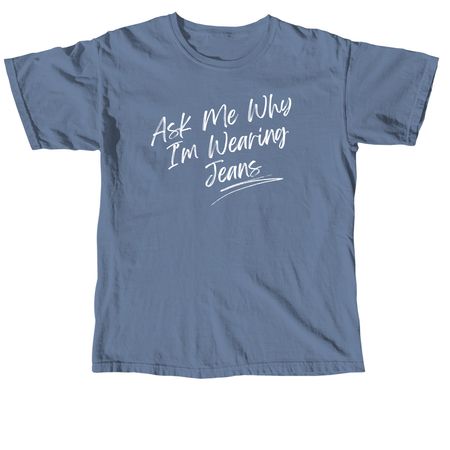 Denim Day 2, a Blue Jean Comfort Colors Unisex Tee