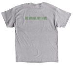 "BE BRAVE WITH US" Apparel, a Sport Grey Classic Unisex Tee (back-view)