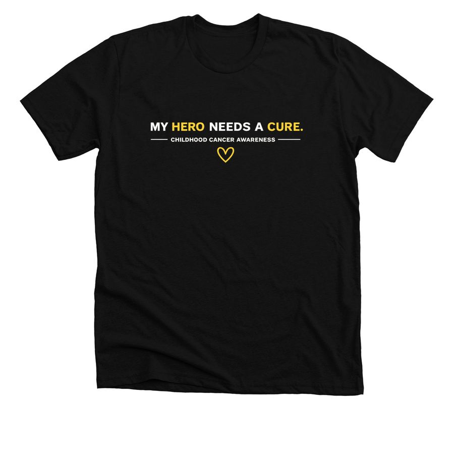 My Hero Needs a Cure, a Solid Black Blend Premium Unisex Tee