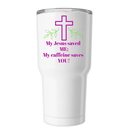 Even as Jesus loves me!, a White Insulated Tumbler