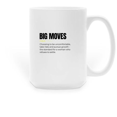 Big Moves, a White Large Coffee Mug