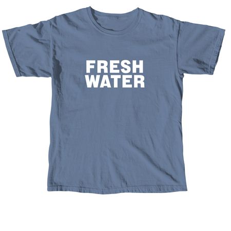 Freshwater!, a Blue Jean Comfort Colors Unisex Tee