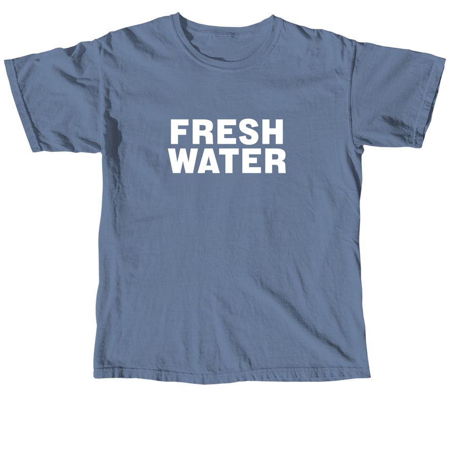 Freshwater!, a Blue Jean Comfort Colors Unisex Tee