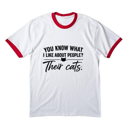 You know what I like about people? &nbsp;Their cat, a White/ Red Cotton Ringer Tee