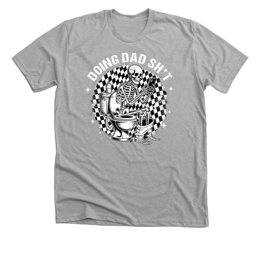 ? Doing Dad Sh*t, a Athletic Heather Premium Unisex Tee