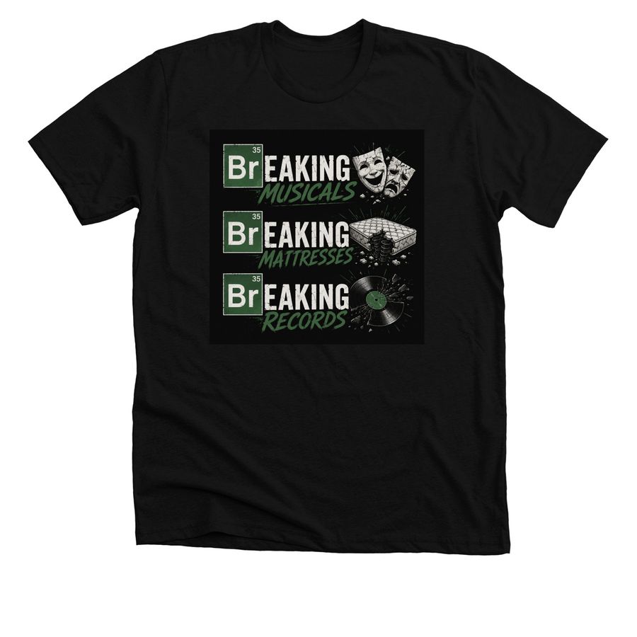 Breaking Musicals &nbsp;, a Solid Black Blend Premium Unisex Tee