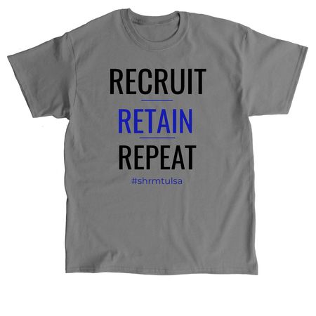 Recruit . Retain. Repeat, a Charcoal Classic Unisex Tee