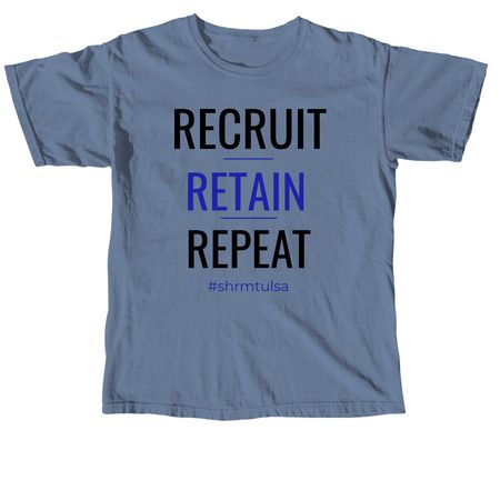 Recruit . Retain. Repeat, a Blue Jean Comfort Colors Unisex Tee