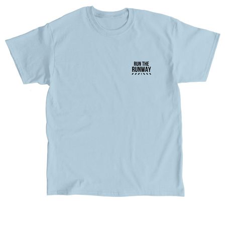 Run The Runway, a Light Blue Classic Unisex Tee