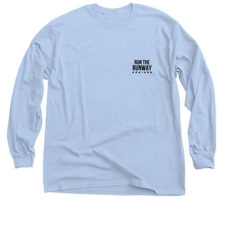 Run The Runway, a Light Blue Classic Long Sleeve Tee