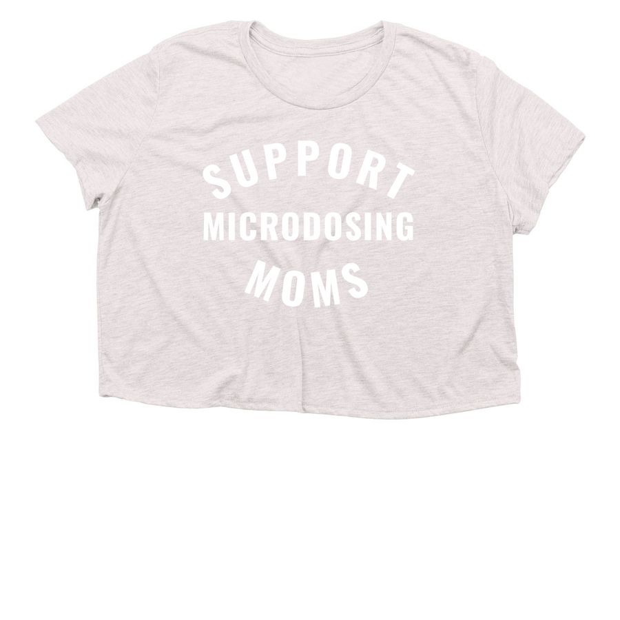 Support Microdosing Moms Cropped Tee, a Heather Dust Women?s Flowy Cropped Tee