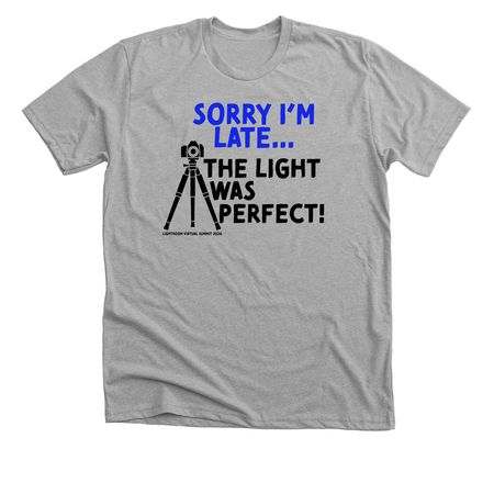 The Light Was Perfect, a Athletic Heather Premium Unisex Tee