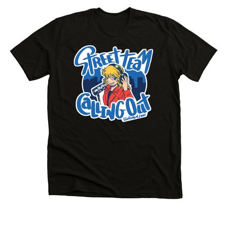 Street Team Calling Out T-shirt or Tank Top, a Solid Black Blend Premium Unisex Tee