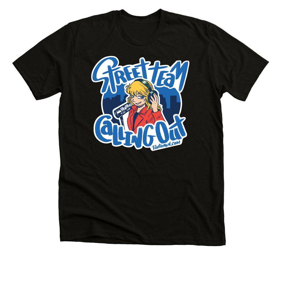 Street Team Calling Out T-shirt or Tank Top, a Solid Black Blend Premium Unisex Tee