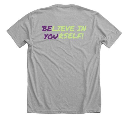 Believe In Yourself, a Athletic Heather Premium Unisex Tee (back-view)