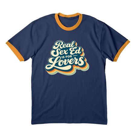 Real Sex Ed is for Lovers Tee, a Navy/ Gold Cotton Ringer Tee