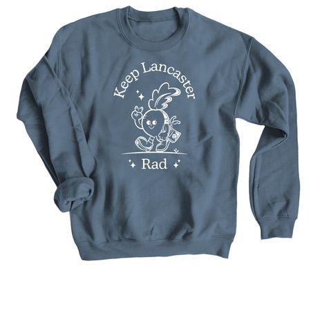 Keep Lancaster Rad!, a Indigo Crewneck Sweatshirt