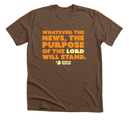 World Watch Quote shirt, a Heather Brown Premium Unisex Tee