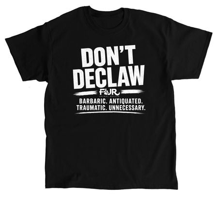 Don't Declaw Shirts&nbsp;, a Black Classic Unisex Tee