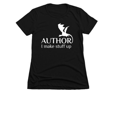 Author - I Make Stuff Up, a Black Women's Slim Fit Tee