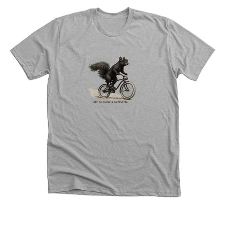 off to cause a kerfuffle., a Athletic Heather Premium Unisex Tee