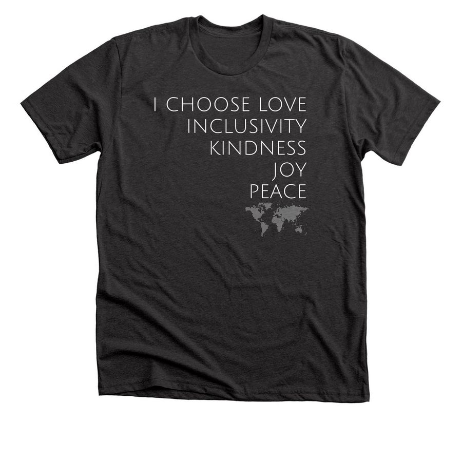 I Choose Love, a Dark Grey Heather Premium Unisex Tee