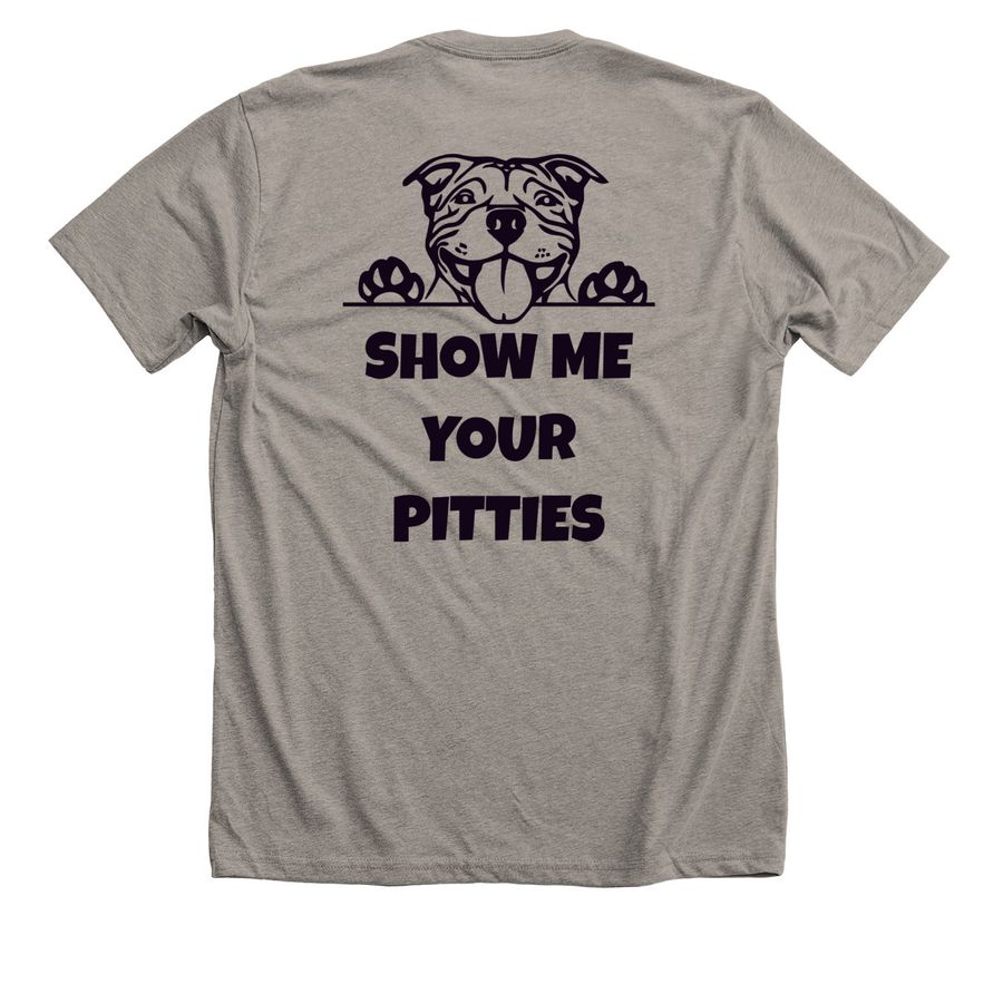 Show Me Your Pitties, a Heather Stone Premium Unisex Tee (back-view)