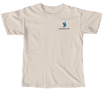 Freedom Now T-Shirts and Hoodies, a Ivory Comfort Colors Unisex Tee