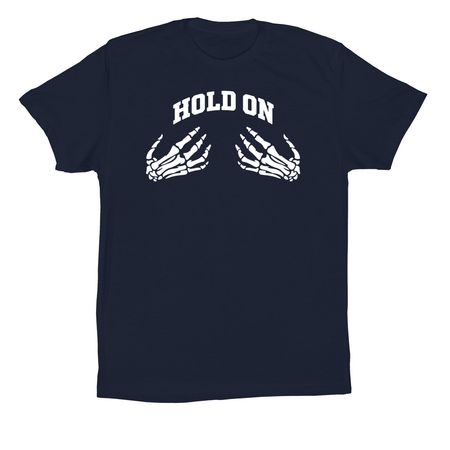 Hold On, a Navy Premium Cotton Tee