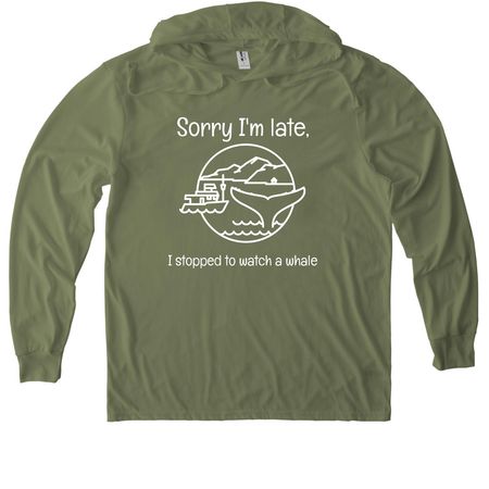 Sorry I'm late, I stopped to watch a whale, a Olive You Green Allmade Eco Triblend Hoodie Tee