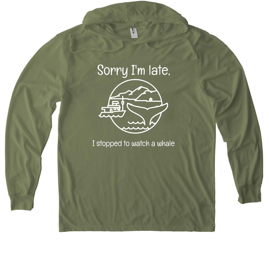 Sorry I'm late, I stopped to watch a whale, a Olive You Green Allmade Eco Triblend Hoodie Tee