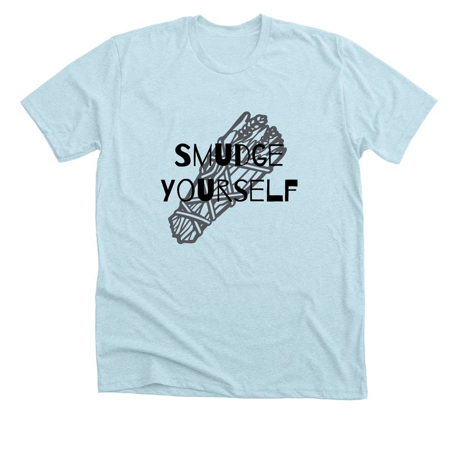 SMUDGE YOURSELF, a Heather Ice Blue Premium Unisex Tee