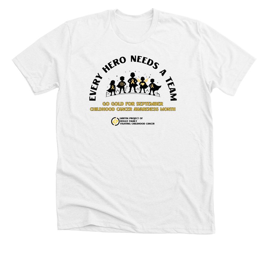 Every Hero Needs a Team&nbsp;, a Solid White Blend Premium Unisex Tee