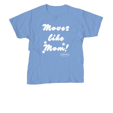 Moves Like Mom, a Carolina Blue Youth Unisex Tee