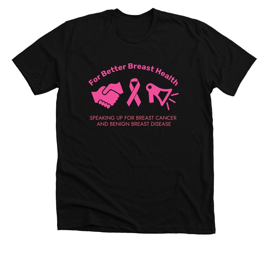 For Better Breast Health shirts/sweatshirts, a Solid Black Blend Premium Unisex Tee