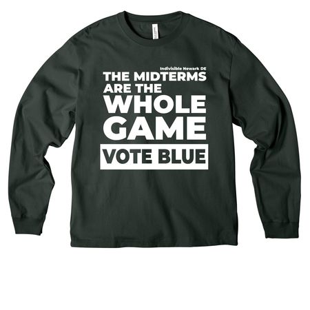 The Midterms Are The Whole Game, a Hunter Green Unisex Heavyweight Long Sleeve Tee