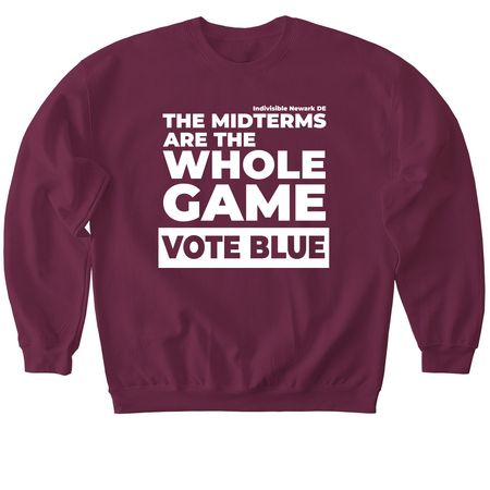 The Midterms Are The Whole Game, a Maroon Softstyle Crewneck Sweatshirt
