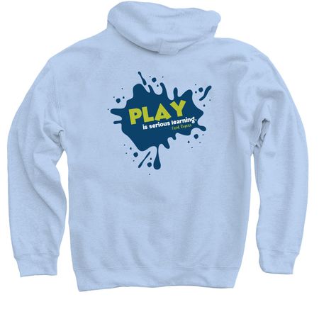 Play is Serious Learning, a Light Blue Pullover Hoodie