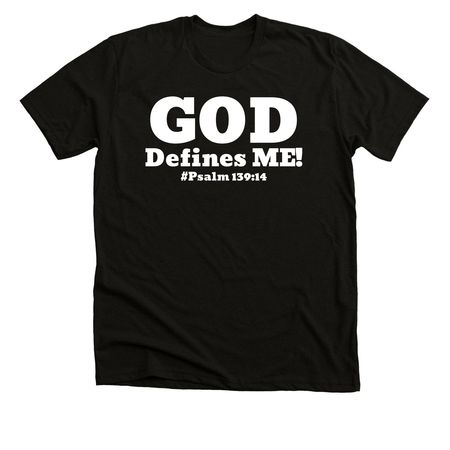 God Defines Me, a Solid Black Blend Premium Unisex Tee