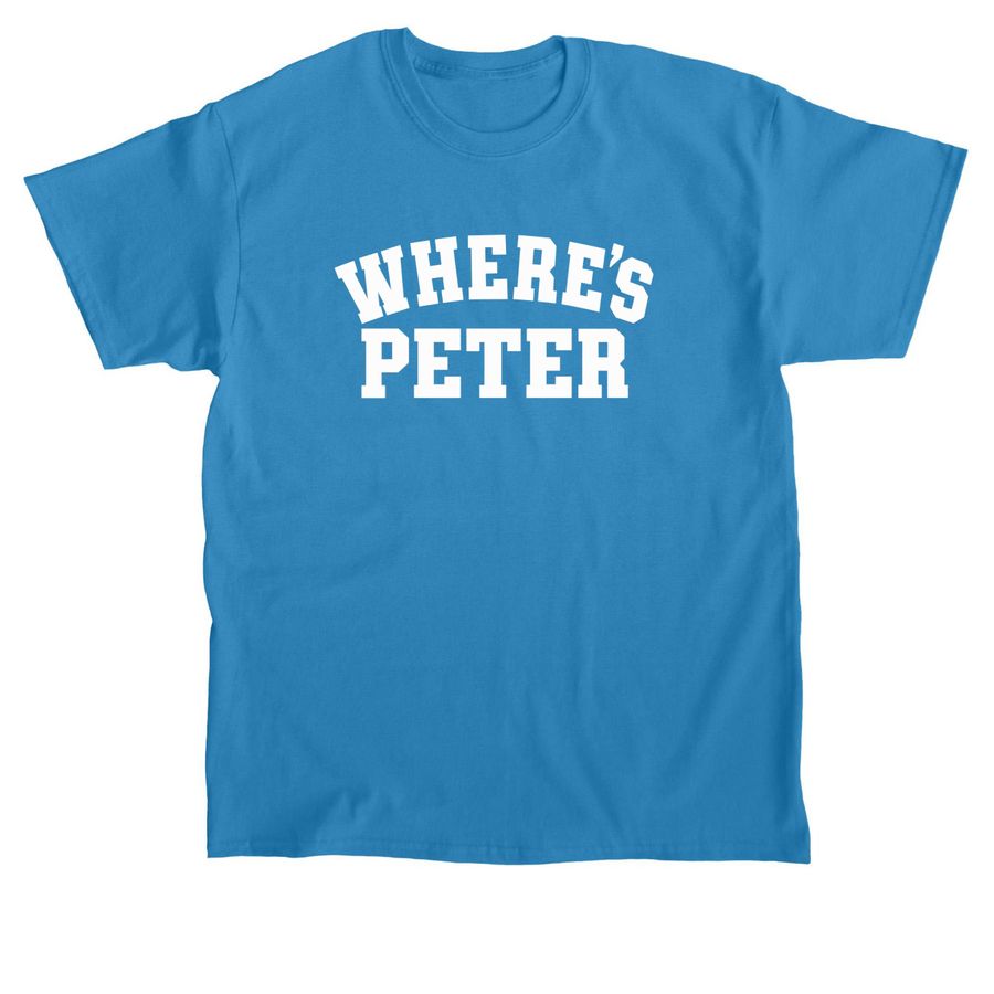 Where's Peter Fan Club T Shirt, a Sapphire Classic Unisex Tee